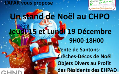 Les 15 et 19 décembre 2022 dans le hall d’accueil du CHPO : Association des Familles et Amis des Résidents – Delphine NEYRET et Jean MOULIN