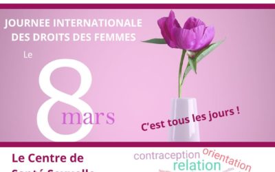 VENDREDI 8 MARS 2024 : JOURNÉE INTERNATIONALE DES DROITS DES FEMMES – LE CENTRE DE SANTÉ SEXUELLE EST A VOTRE ÉCOUTE